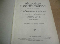 Frant. Mašík - Tělověda a zdravověda pro školu i dům (1910)