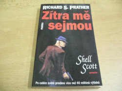 Richard S. Prather - Zítra mě sejmou (1994)