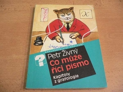 Petr Živný - Co může říci písmo. Kapitoly z grafologie (1991)