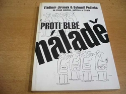 Vladimír Jiránek - Proti blbé náladě (1999)