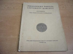 Pedagogická fakulta University Karlovy. Informace pro posluchače veřejnost (1947)