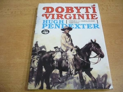 Hugh Pendexter - Dobytí Virginie. Příběh o osídlování Ameriky (1994)