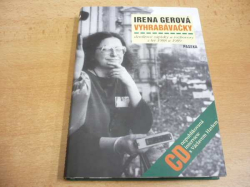 Irena Gerová - Vyhrabávačky - deníkové zápisky a rozhovory z let 1988 a 1989 (2009) nová