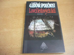 Georges Jean Arnaud - 4. Ledová společnost. Lovci ledových lidí (1993) 