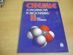 Karel Kolář - Chemie. Organická a biochemie II. pro gymnázia (2005)