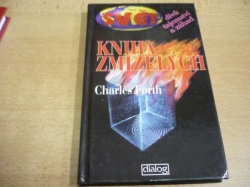 Charles Forth - Kniha zmizelých (1996) ed. SVĚT divů, tajemství a záhad   