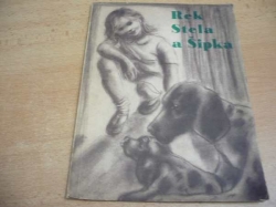 Strýček Slávek - Rek, Stela a Šipka. Vyprávění pro děti (1944)