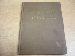 Čestmír Podžalský - Večerní Zora. Črta ze současné doby (1931)