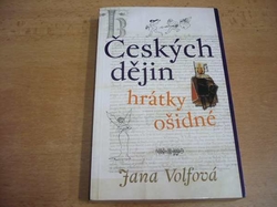 Jana Volfová - Českých dějin hrátky ošidné (2002) nová