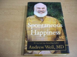 Andrew Weil - Spontaneous Happiness (2011) anglicky