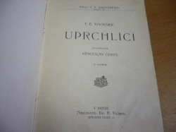 T. E. Tisovský - Uprchlíci. Václav Sieroszewski - Dary Severákovy (cca 1930) 