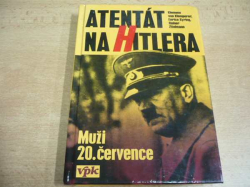 Klemens von Klemperer - Atentát na Hitlera. Muži 20. července (1995)