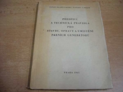 Předpisy a technická pravidla pro stavbu, opravy a umístění parních generátorů (1961)