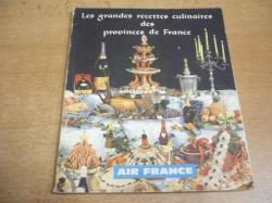 Les grandes recettes culinaires des provinces de France. 35 grandes recettes des chefs Air France (1961)