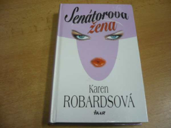 Karen Robardsová - Senátorova žena (2002)