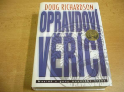 Doug Richardson - Opravdoví věřící. Mesiáš a geny masového vraha (2001)