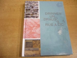 Drinnen und Draussen. Rub a líc. Katalog - Umělecká proměna Goethe-Institutu v Praze (2012)