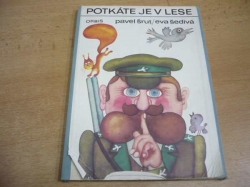 Pavel Šrut - Potkáte je v lese (1976) leporelo