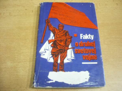 Fakty o druhej svetovej vojne (1974) slovensky