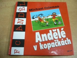 Michael Coleman - Andělé v kopačkách (2000)