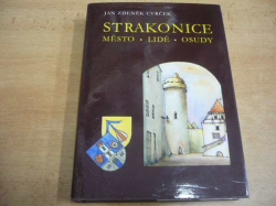 Jan Zdeněk Cvrček - Strakonice. Město, lidé, osudy (1989)