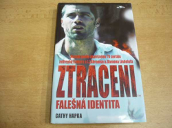 Cathy Hapka - Ztraceni. Falešná identita (2006)  