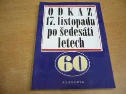 Odkaz 17. listopadu po šedesáti letech. Pamětní sborník (2000) nová