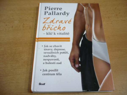 Pierre Pallardy - Zdravé břicho-klíč k vitalitě (2013)