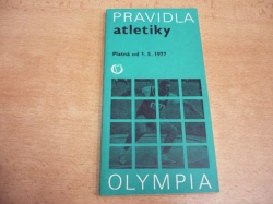 Vilém Kantůrek - Pravidla atletiky. Platná od 1. května 1977 (1977)