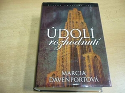 Marcia Davenportová - Údolí rozhodnutí (2007) nová 