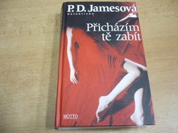 P. D. Jamesová - Přicházím tě zabít. Detektivka (1998)