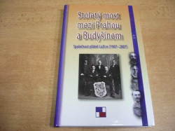 Marcel Černý - Stoletý most mezi Prahou a Budyšínem. Společnost přátel Lužice (1907-2007) (2008) nová