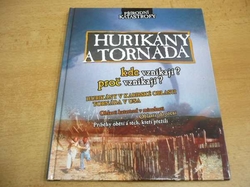 Neil Morris - Hurikány a tornáda. Kde vznikají? Proč vznikají? (2003)