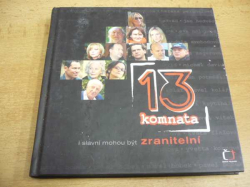 13. komnata. I slavní mohou být zranitelní (2006)