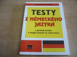 Krzysztof Tkaczyk - Testy z německého jazyka. Maturitní zkouška. Přijímací pohovory na vysokou školu (2006)