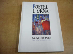 M. Scott Peck - Postel u okna (1996)