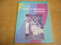 Pavel Ševčík - Sepse v intenzivní medicíně (1997)