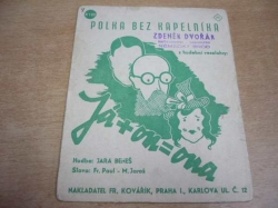 F. Paul - Polka bez kapelníka. Z hudební veselohry Já+on=ona (1940)