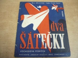 Míla Cink - Dva šátečky. Pochodová písnička (1946)