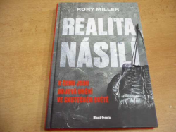 Rory Miller - Realita násilí. K čemu jsou bojová umění ve skutečném světě (2017) nová