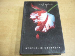 Stephenie Meyerová - Nový měsíc (2009)  