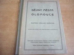 Václav Nešpor - Dějiny města Olomouce. Antonín Zemánek - Olomouc v minulosti (1947)