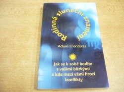 Adam Fronteras - Rodinná sluneční znamení (2004)