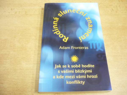 Adam Fronteras - Rodinná sluneční znamení (2004)