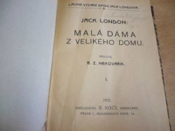 Jack London - Malá dáma z Velikého Domu I. a II. díl (1922)