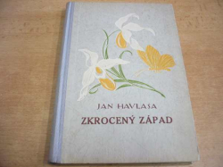 Jan Havlasa - Zkrocený západ (1922)