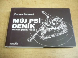 Zuzana Peterová - Můj psí deník aneb Jak přežít v rodině (2007)