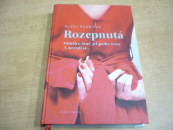 Nicky Reedová - Rozepnutá. Příběh o ženě, jež potká ženu. A nestydí se... (2014) nová