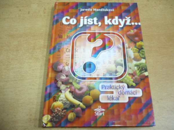  Jarmila Mandžuková - Co jíst, když ... (2003)