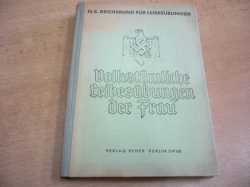 Heinrich Meusel - Volkstümliche Leibesübungen der Frau (1943) německy